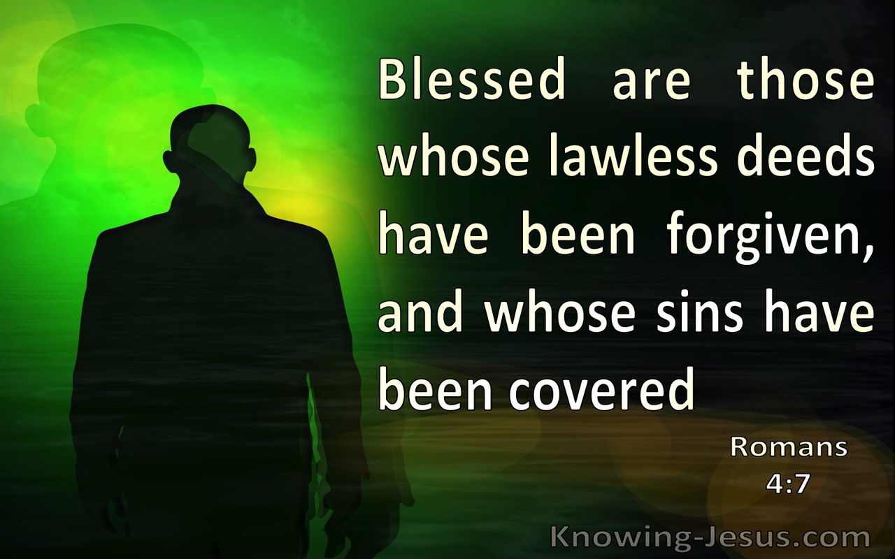 Romans 4:7 Blesses Are Those Who Lawless Deeds Are Forgiven (green)